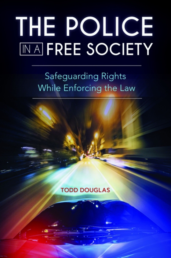 Police in a Free Society (e-bog) af Todd Douglas, Douglas