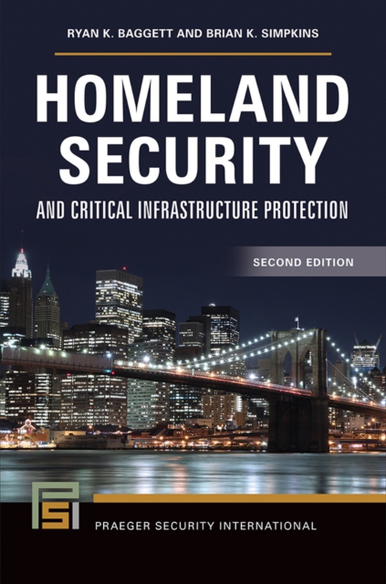 Homeland Security and Critical Infrastructure Protection (e-bog) af Brian K. Simpkins, Simpkins