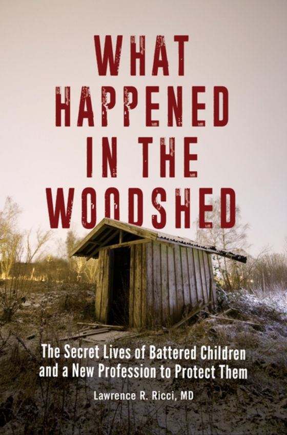 What Happened in the Woodshed (e-bog) af Lawrence R. Ricci M.D., M.D.