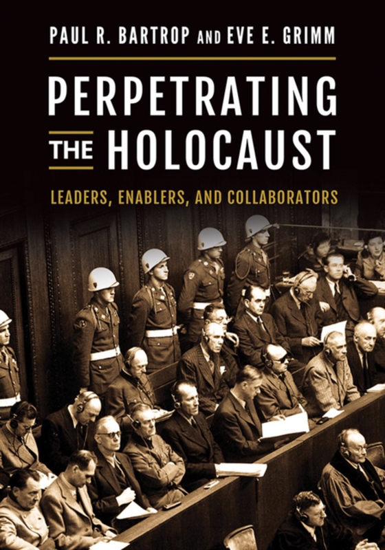 Perpetrating the Holocaust (e-bog) af Eve E. Grimm, Grimm