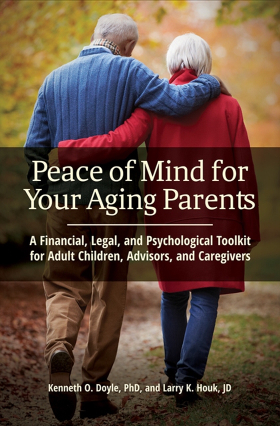 Peace of Mind for Your Aging Parents (e-bog) af Larry K. Houk JD, JD