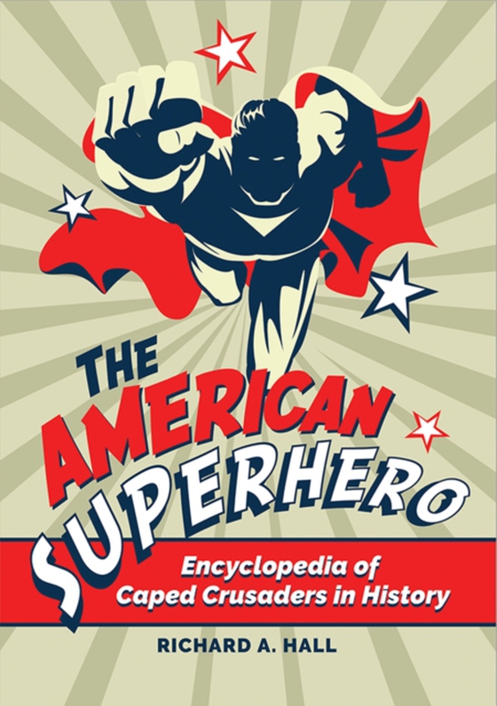 American Superhero (e-bog) af Richard A. Hall, Hall