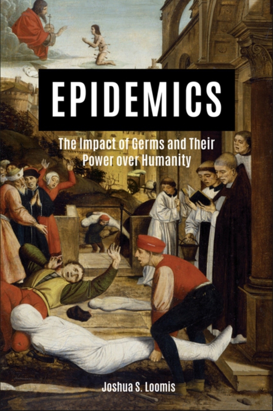 Epidemics (e-bog) af Joshua S. Loomis, Loomis