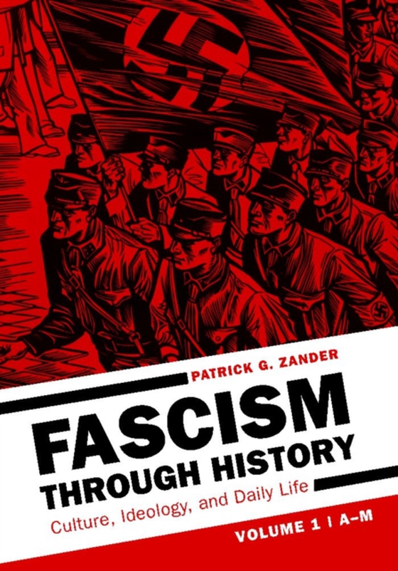 Fascism through History [2 volumes] (e-bog) af Patrick G. Zander, Zander