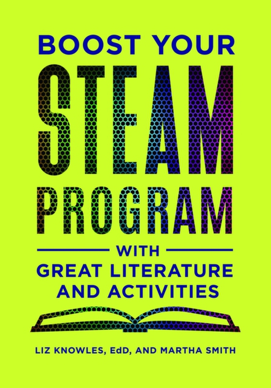 Boost Your STEAM Program with Great Literature and Activities (e-bog) af Martha Smith, Smith