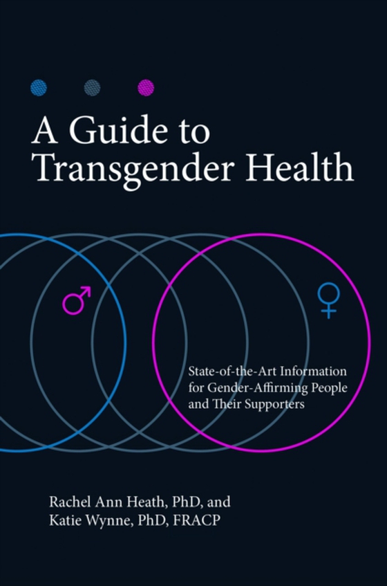 Guide to Transgender Health (e-bog) af Katie Wynne Ph.D., Ph.D.