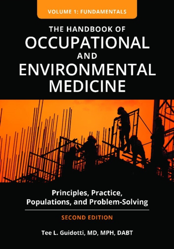 Handbook of Occupational and Environmental Medicine [2 volumes] (e-bog) af Tee L. Guidotti, Guidotti