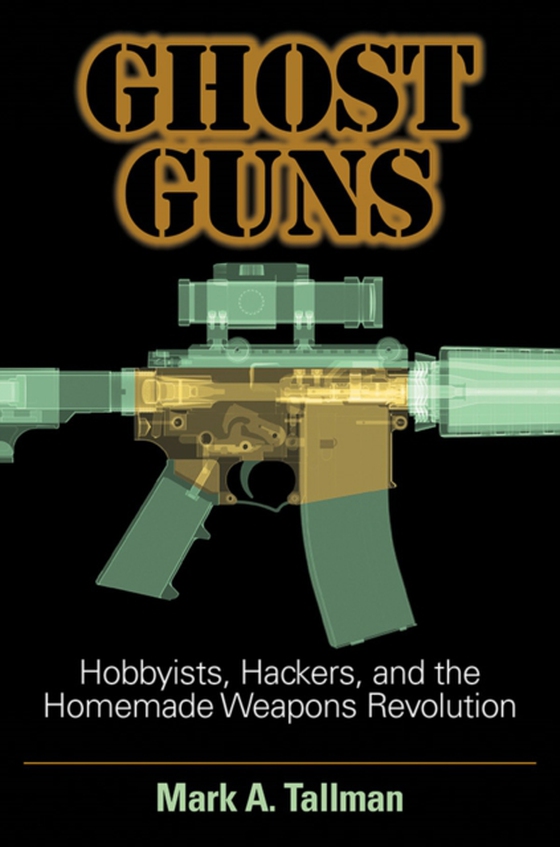 Ghost Guns (e-bog) af Mark A. Tallman, Tallman