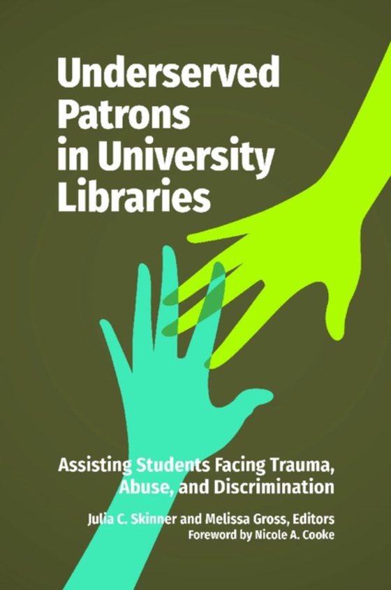 Underserved Patrons in University Libraries (e-bog) af -