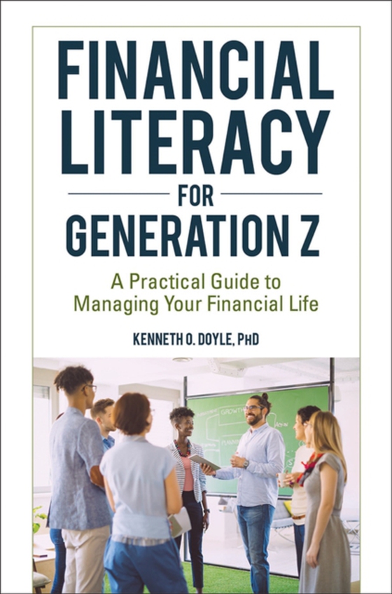 Financial Literacy for Generation Z (e-bog) af Kenneth O. Doyle Ph.D., Ph.D.