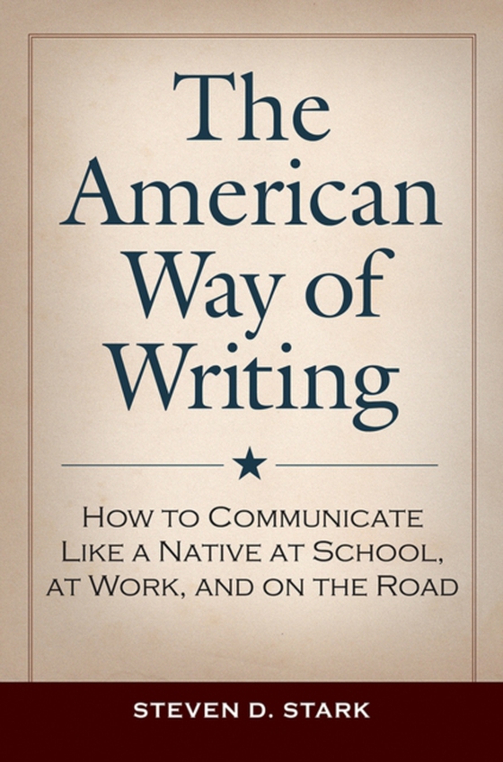 American Way of Writing (e-bog) af Steven D. Stark, Stark