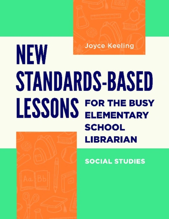 New Standards-Based Lessons for the Busy Elementary School Librarian (e-bog) af Joyce Keeling, Keeling