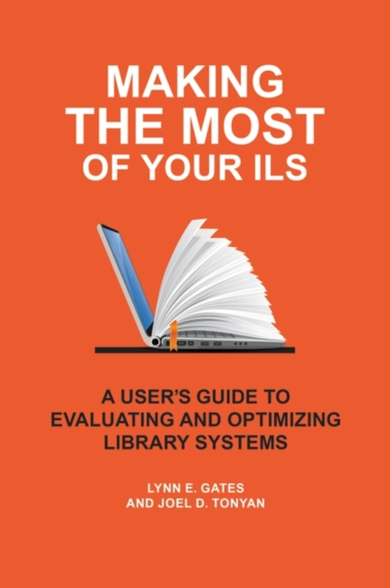 Making the Most of Your ILS (e-bog) af Joel D. Tonyan, Tonyan