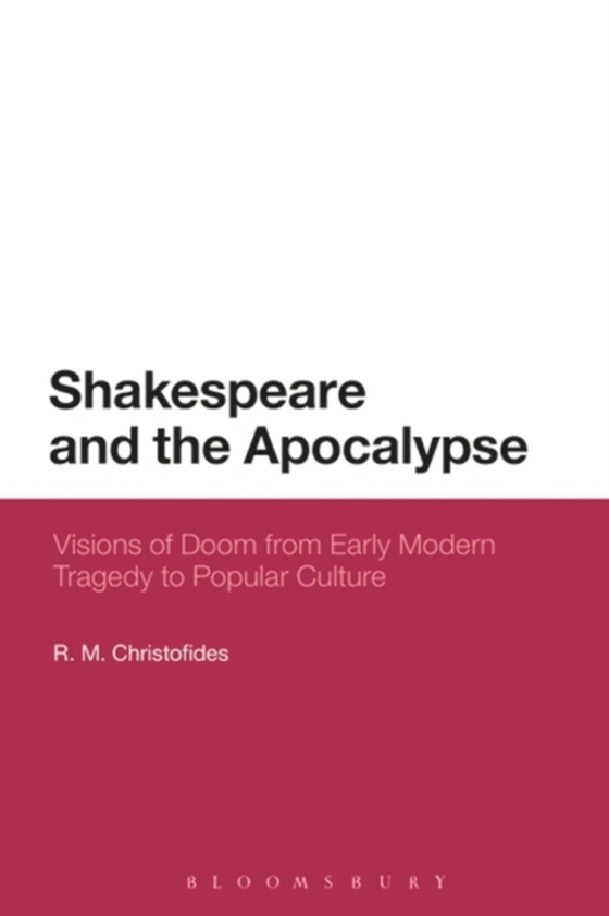 Shakespeare and the Apocalypse (e-bog) af R M Christofides, Christofides