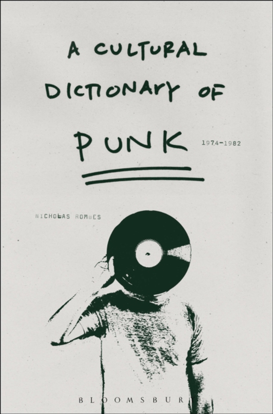 Cultural Dictionary of Punk (e-bog) af Nicholas Rombes, Rombes