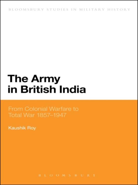 Army in British India (e-bog) af Kaushik Roy, Roy