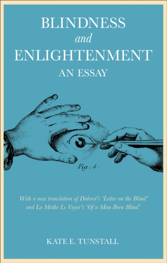 Blindness and Enlightenment: An Essay (e-bog) af Kate E. Tunstall, Tunstall