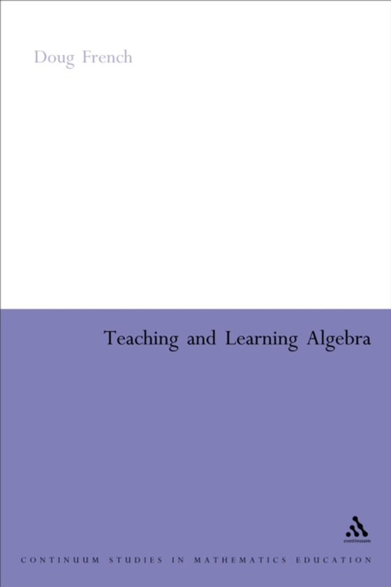 Teaching and Learning Algebra (e-bog) af Doug French, French