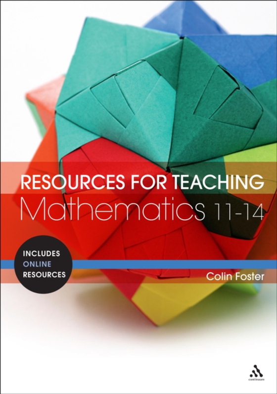 Resources for Teaching Mathematics: 11-14 (e-bog) af Colin Foster, Foster