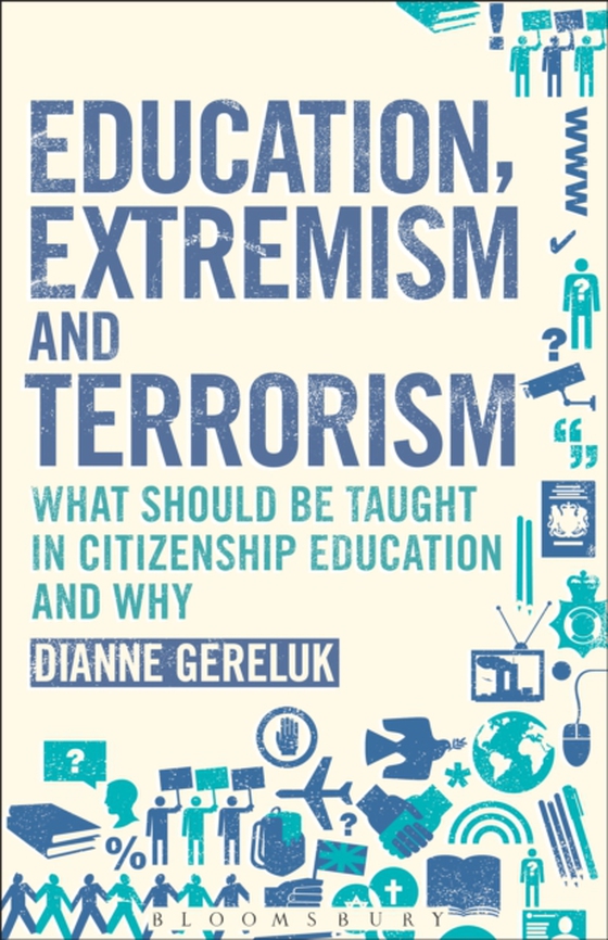 Education, Extremism and Terrorism (e-bog) af Dianne Gereluk, Gereluk