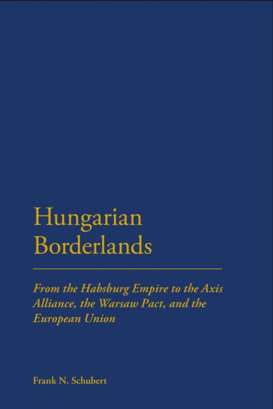 Hungarian Borderlands (e-bog) af Frank N. Schubert, Schubert