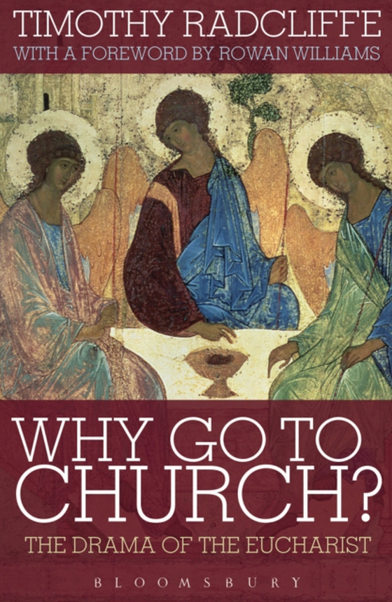 Why Go to Church? (e-bog) af Timothy Radcliffe, Radcliffe