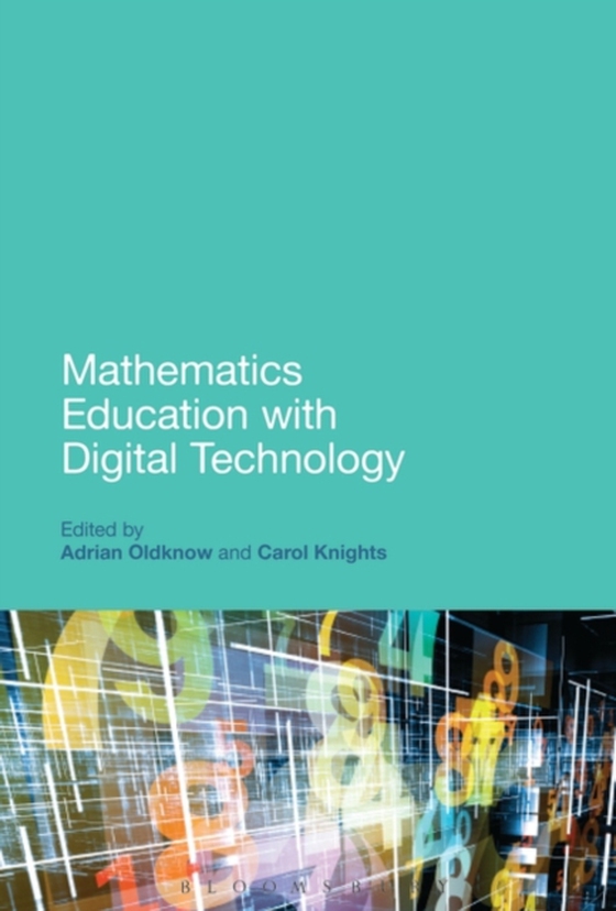 Mathematics Education with Digital Technology (e-bog) af Adrian Oldknow, Oldknow