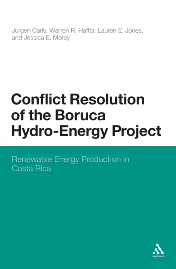 Conflict Resolution of the Boruca Hydro-Energy Project (e-bog) af Jessica E. Morey, Morey