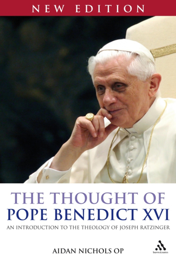 Thought of Pope Benedict XVI new edition (e-bog) af Aidan Nichols, Nichols