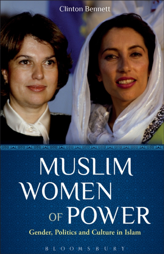 Muslim Women of Power (e-bog) af Clinton Bennett, Bennett