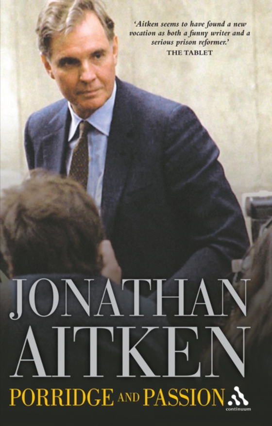 Porridge and Passion (e-bog) af Jonathan Aitken, Aitken