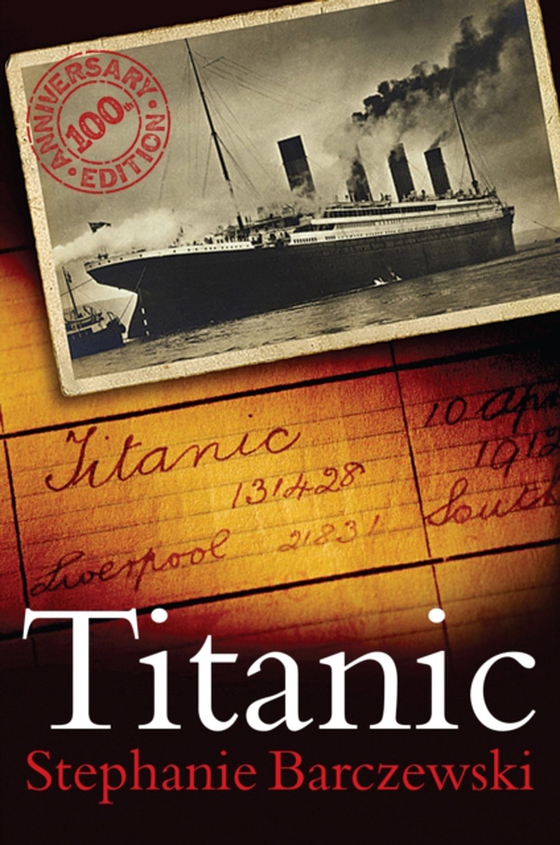 Titanic 100th Anniversary Edition (e-bog) af Stephanie Barczewski, Barczewski