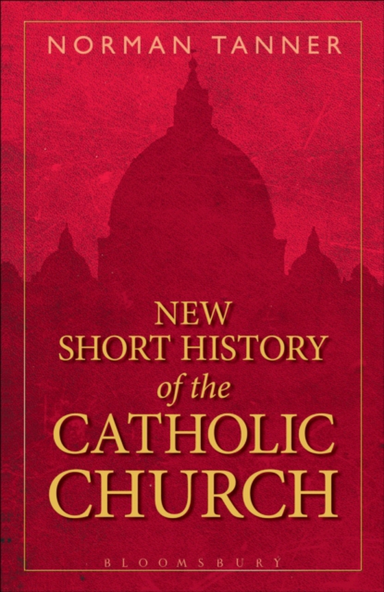 New Short History of the Catholic Church (e-bog) af Norman Tanner, Tanner