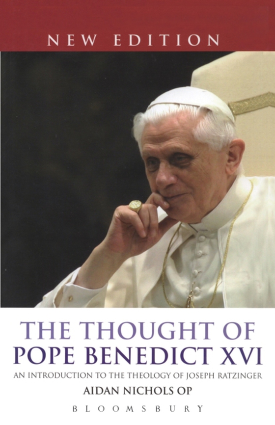 Thought of Pope Benedict XVI new edition (e-bog) af Aidan Nichols, Nichols