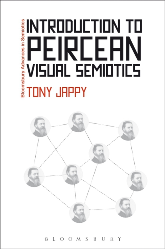 Introduction to Peircean Visual Semiotics (e-bog) af Tony Jappy, Jappy