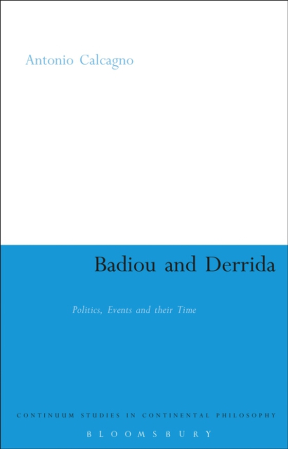 Badiou and Derrida (e-bog) af Antonio Calcagno, Calcagno