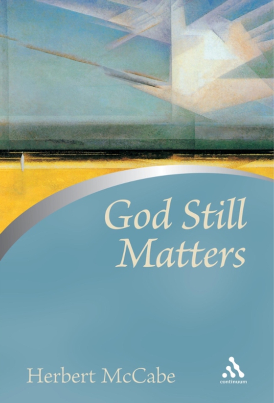 God Still Matters (e-bog) af Herbert McCabe, McCabe