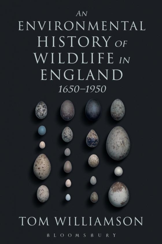 Environmental History of Wildlife in England 1650 - 1950 (e-bog) af Tom Williamson, Williamson