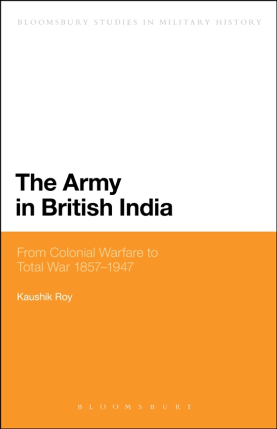 Army in British India (e-bog) af Kaushik Roy, Roy