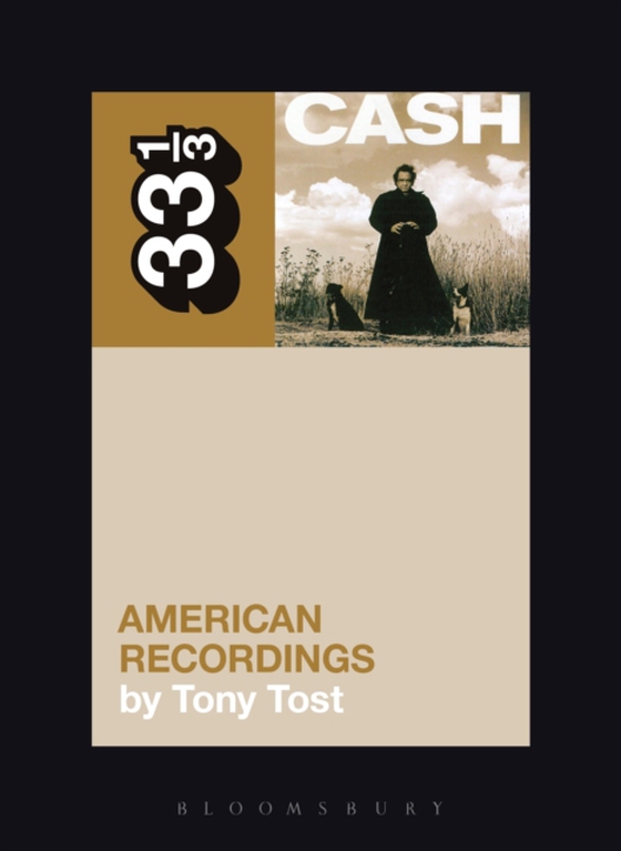 Johnny Cash's American Recordings (e-bog) af Tony Tost, Tost