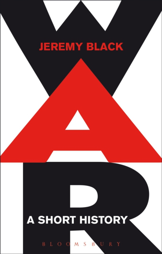 War: A Short History (e-bog) af Jeremy Black, Black