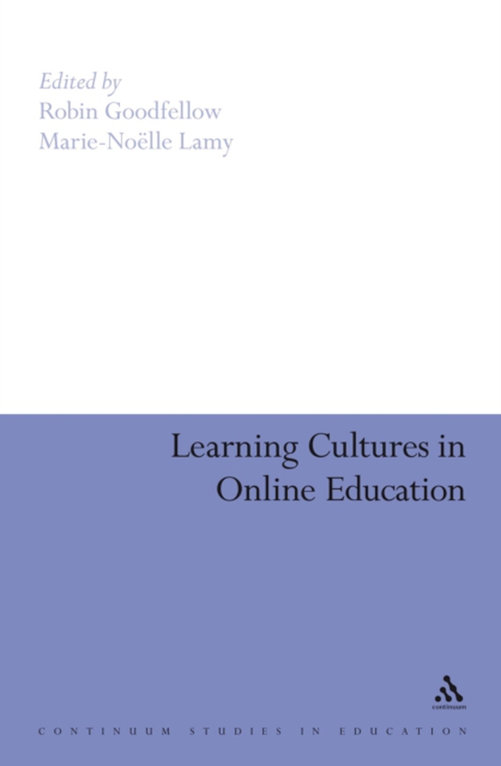 Learning Cultures in Online Education (e-bog) af Robin Goodfellow, Goodfellow