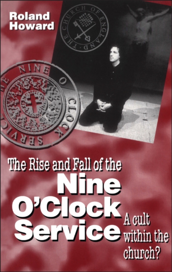 Rise and Fall of the Nine O'Clock Service