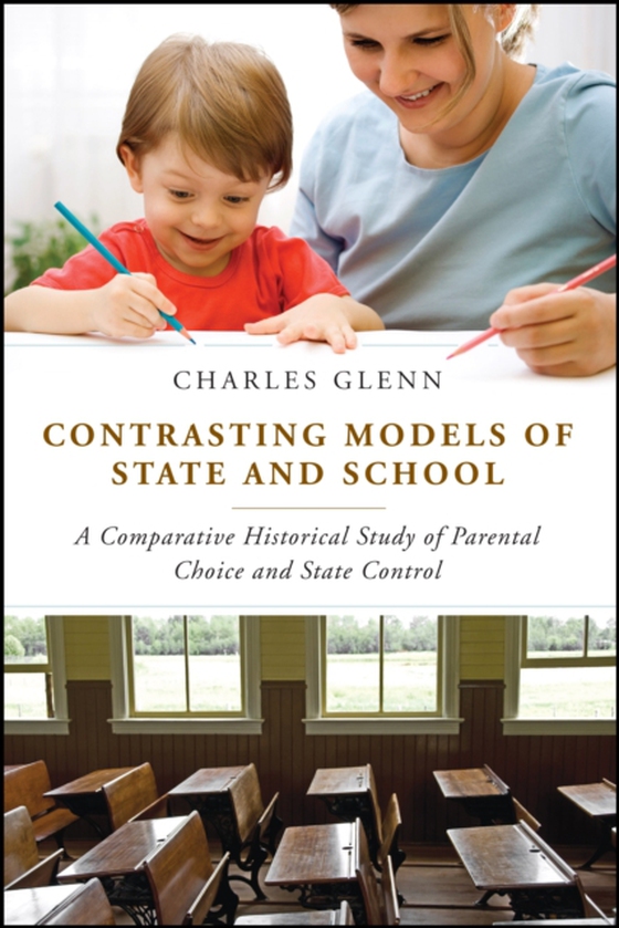 Contrasting Models of State and School (e-bog) af Charles L. Glenn, Glenn