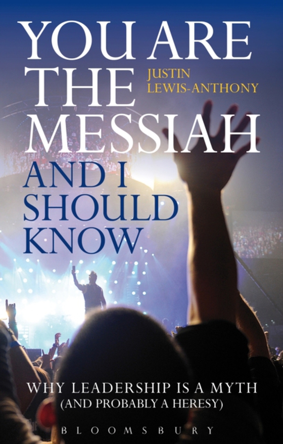 You are the Messiah and I should know (e-bog) af Justin Lewis-Anthony, Lewis-Anthony