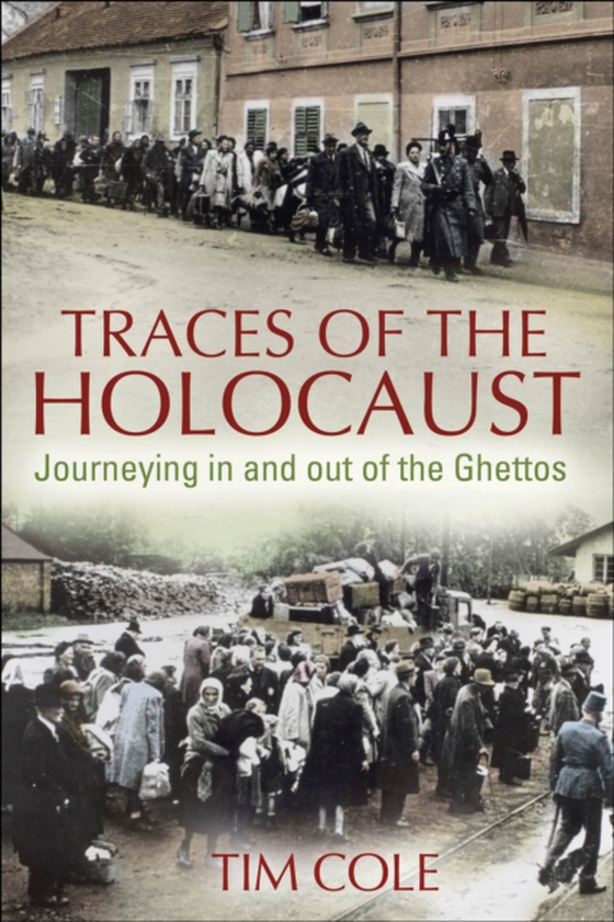 Traces of the Holocaust (e-bog) af Tim Cole, Cole