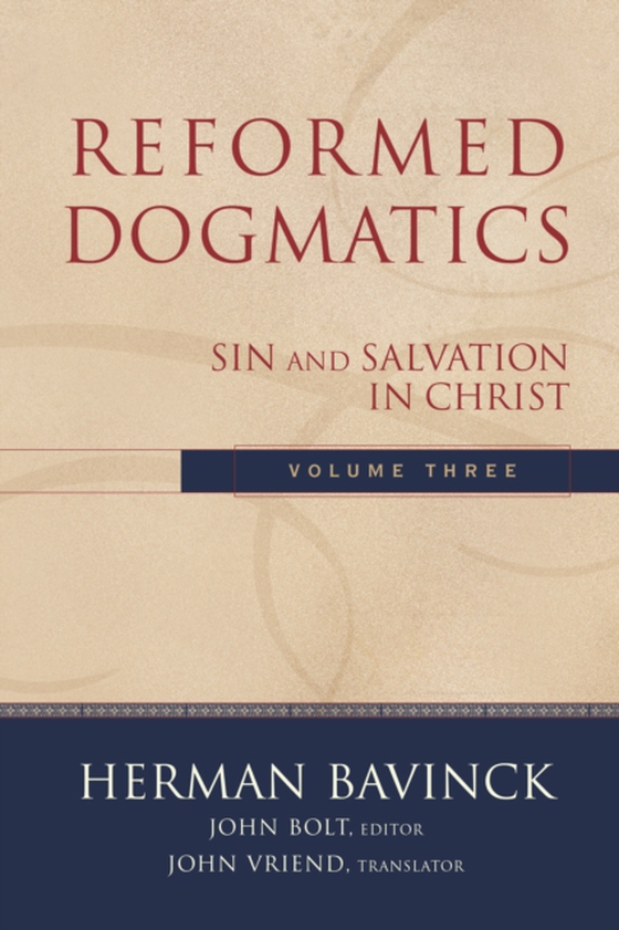 Reformed Dogmatics : Volume 3 (e-bog) af Bavinck, Herman