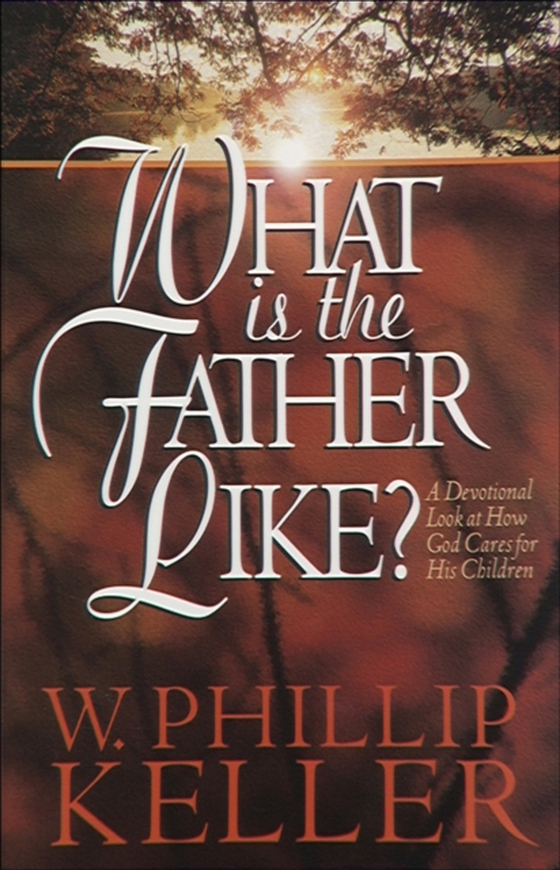 What Is the Father Like?