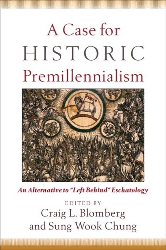 Case for Historic Premillennialism (e-bog) af -