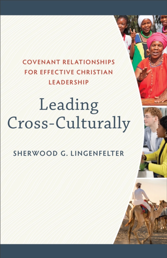 Leading Cross-Culturally (e-bog) af Lingenfelter, Sherwood G.